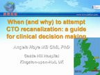 When (and why) to attempt CTO recanalization: a guide for clinical decision making